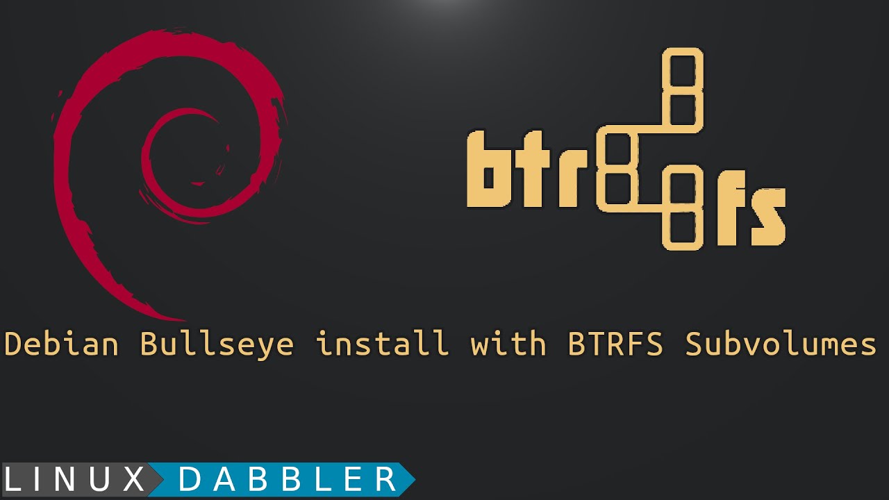 Debian Bullseye install with BTRFS Subvolumes