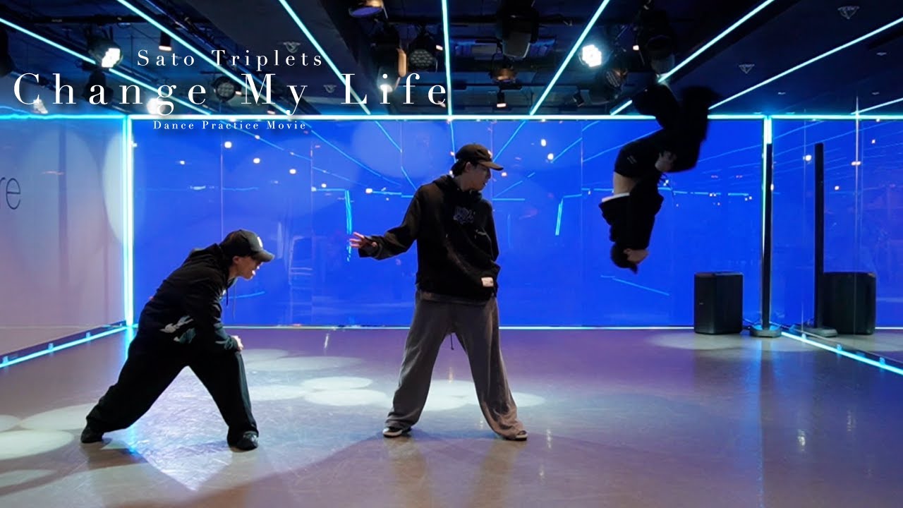 Sato Triplets -Change My Life- Dance Practice Movie