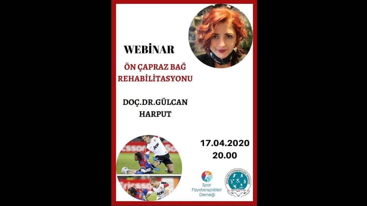 Spor Fizyoterapistleri Derneği Doç Dr. Gülcan HARPUT ÖN ÇAPRAZ BAĞ REHABİLİTASYONU konulu Webinarı