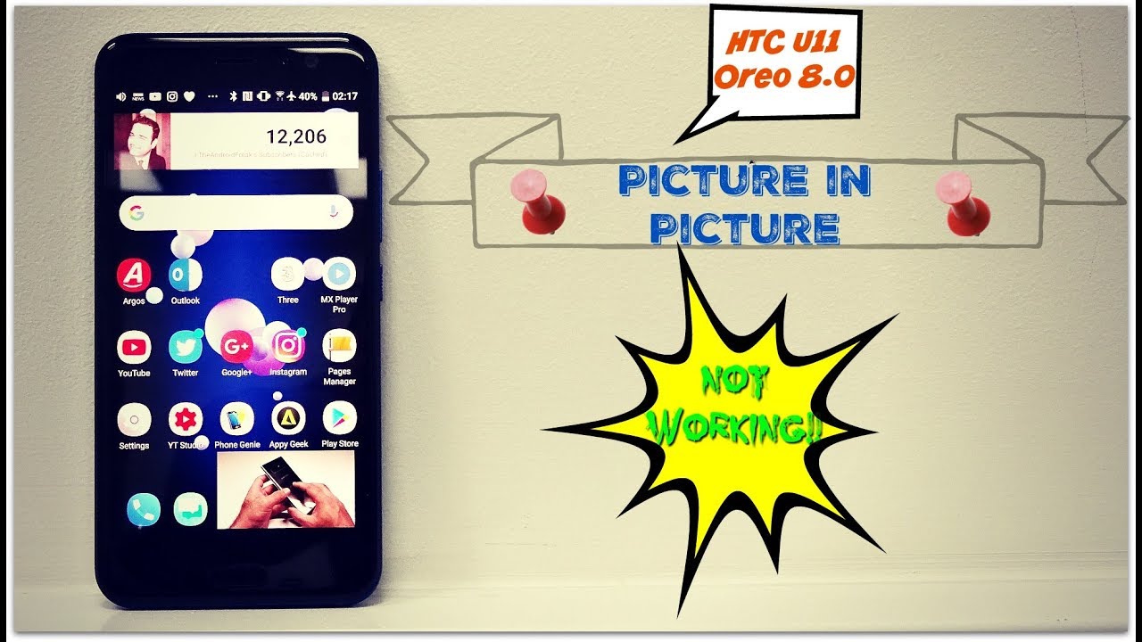 HTC U11 - Picture In Picture (Not Working)