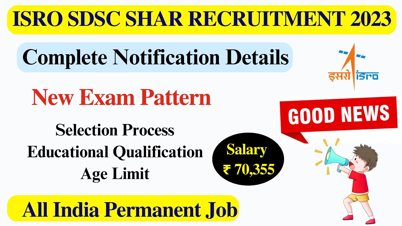 ISRO SDSC SHAR RECRUITMENT 2023 | SDSC New Exam Pattern, Syllabus | SDSC Qualification Age Limit