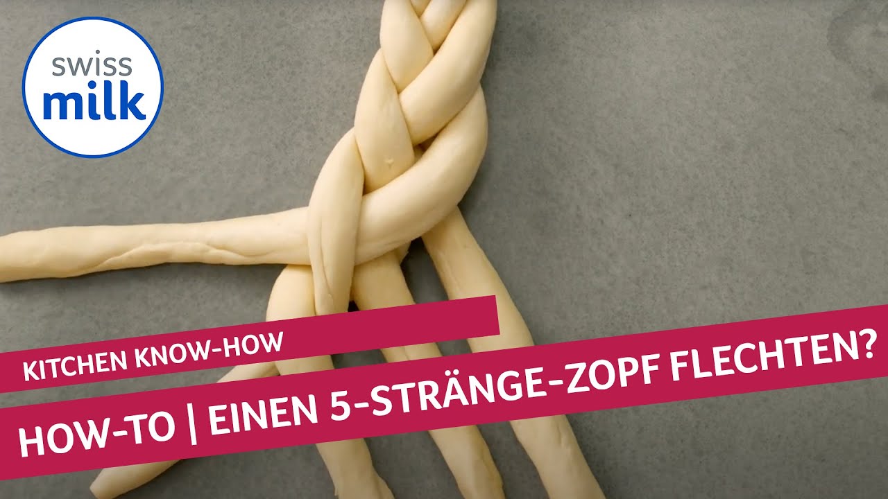 Wie kann ich einen 5-Stränge-Zopf flechten? | How-to-Video | Swissmilk (2020)