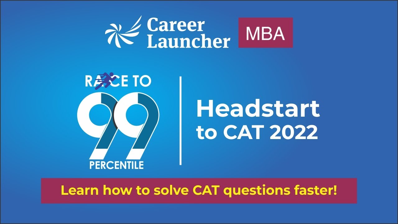 Race To 99 Percentile | Headstart to CAT 2022