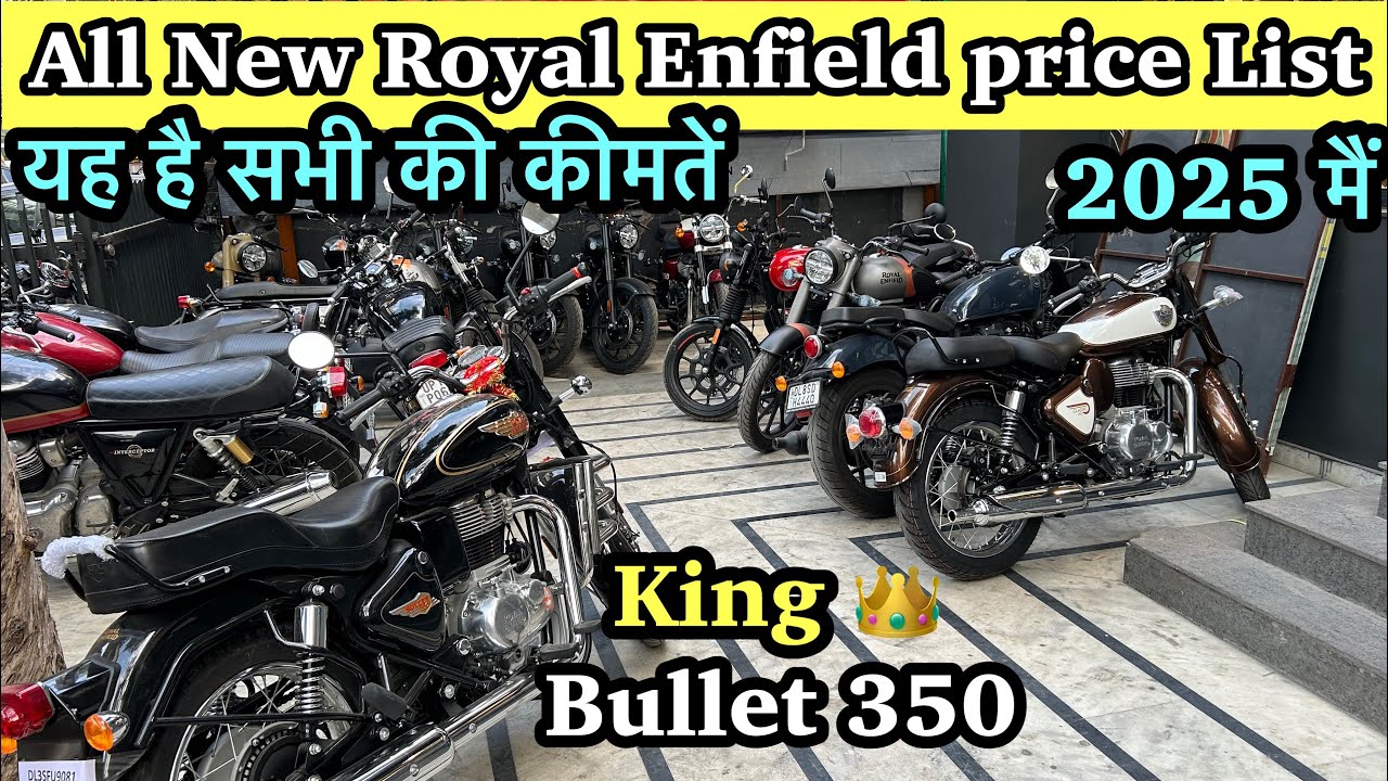 New 2025 All Royal Enfield Bikes price.