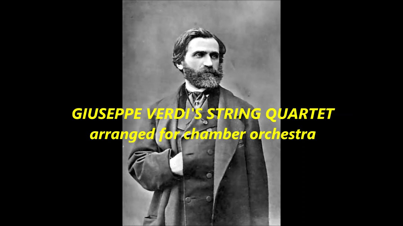 VERDI'S STRING QUARTET arranged FOR CHAMBER ORCHESTRA, David ZINMAN conductor