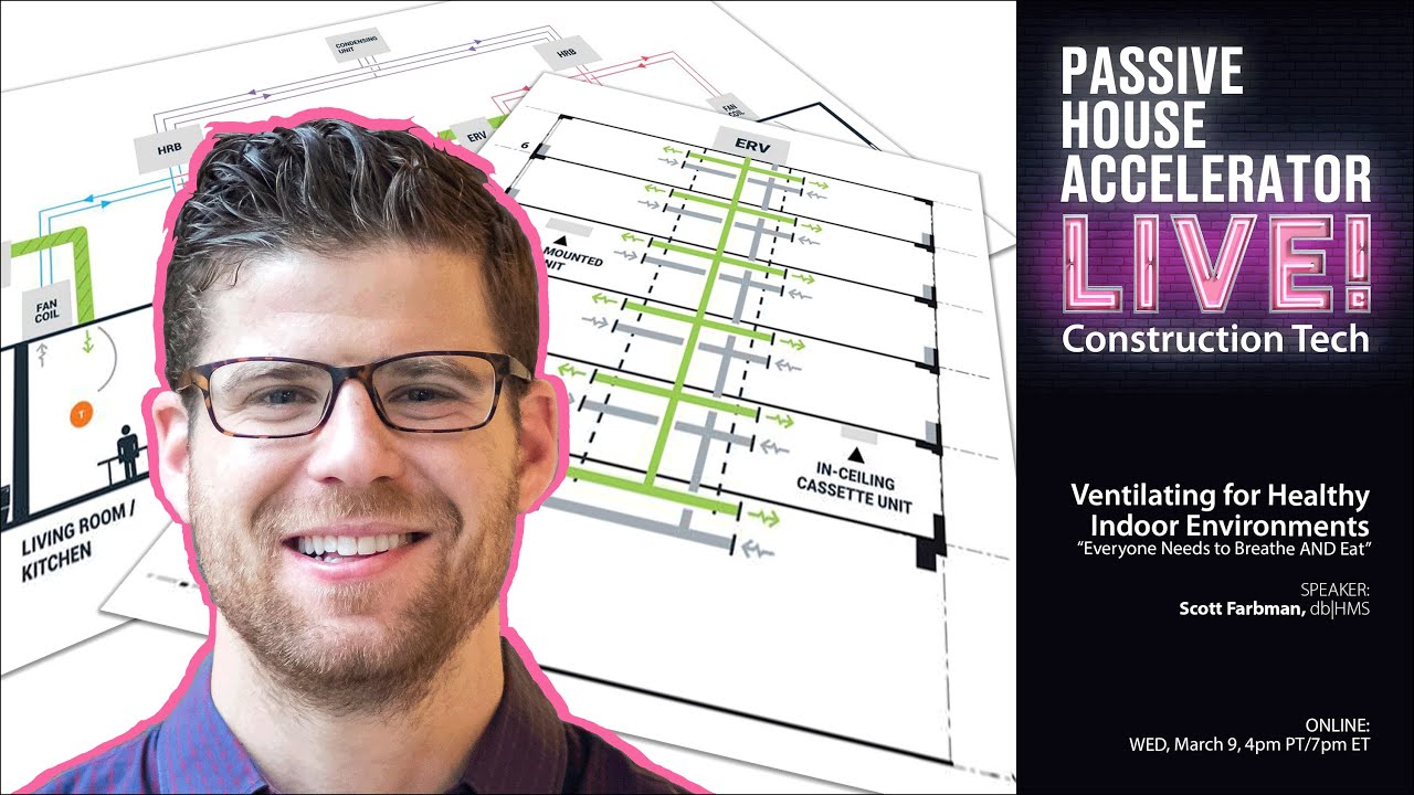 Ventilating for Healthy Indoor Environments | Passive House Accelerator Construction Tech