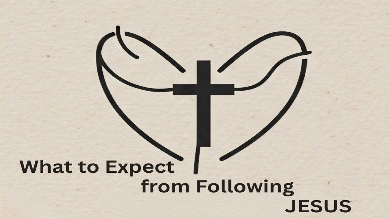 What to Expect from Following Jesus