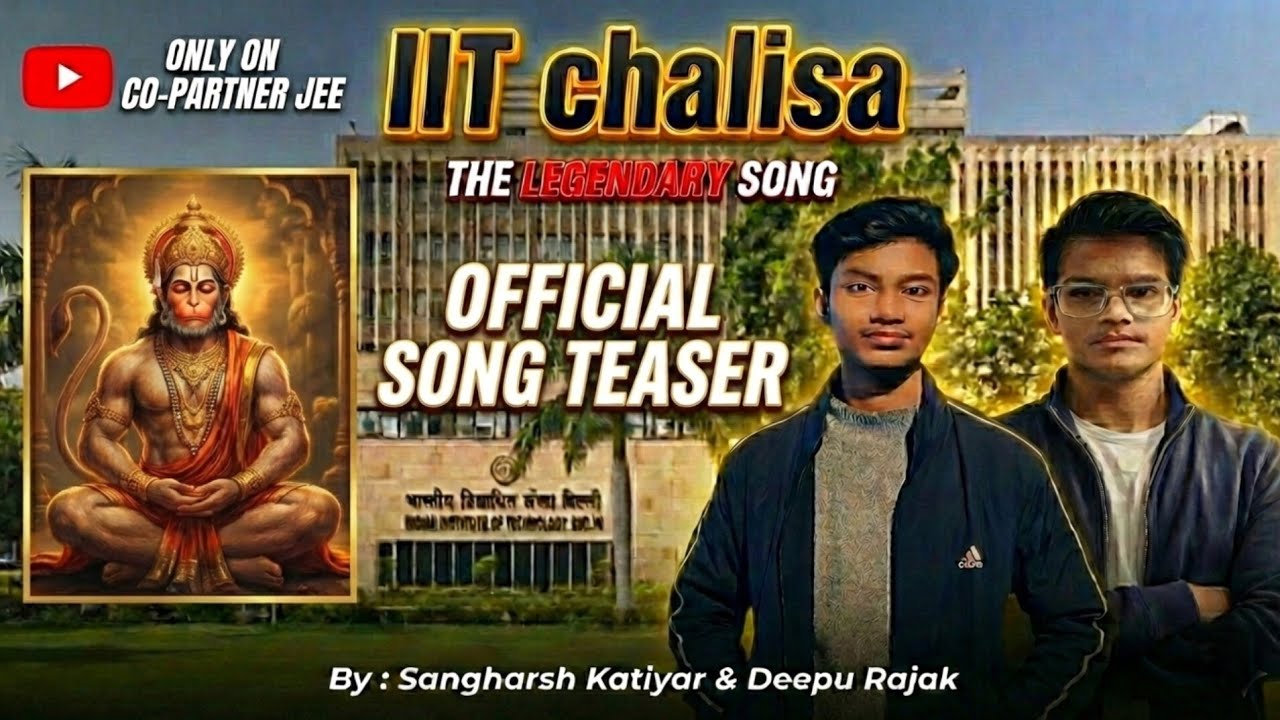 IIT chalisa song teaser | sangharsh k , Deepu R | co partner JEE 