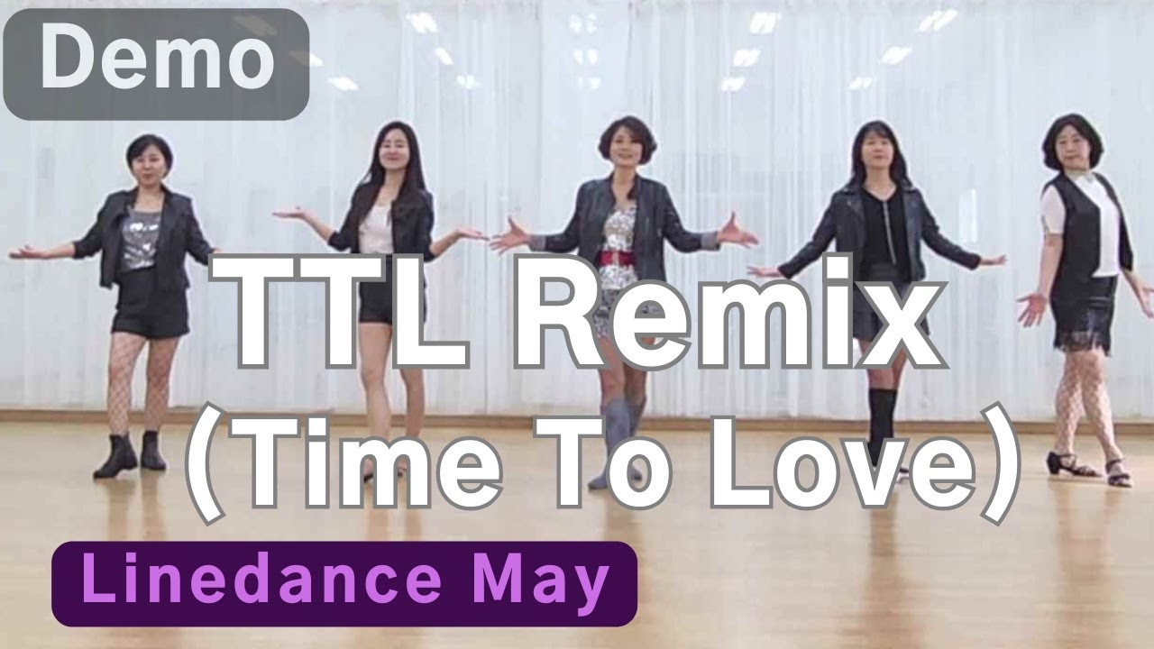 TTL Remix (Time To Love) Line Dance (High Beginner:Kim Duck Hwa) -Demo
