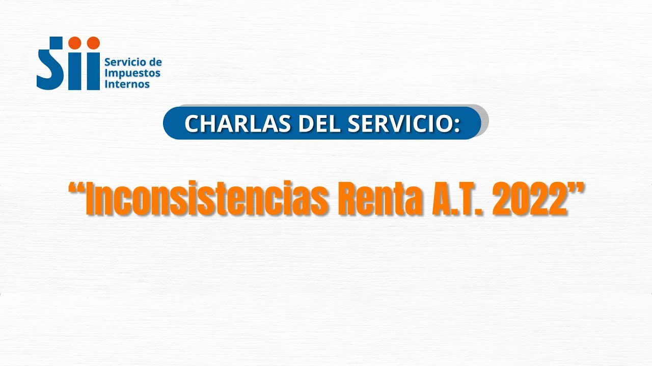 Inconsistencias Renta A.T. 2022 SII