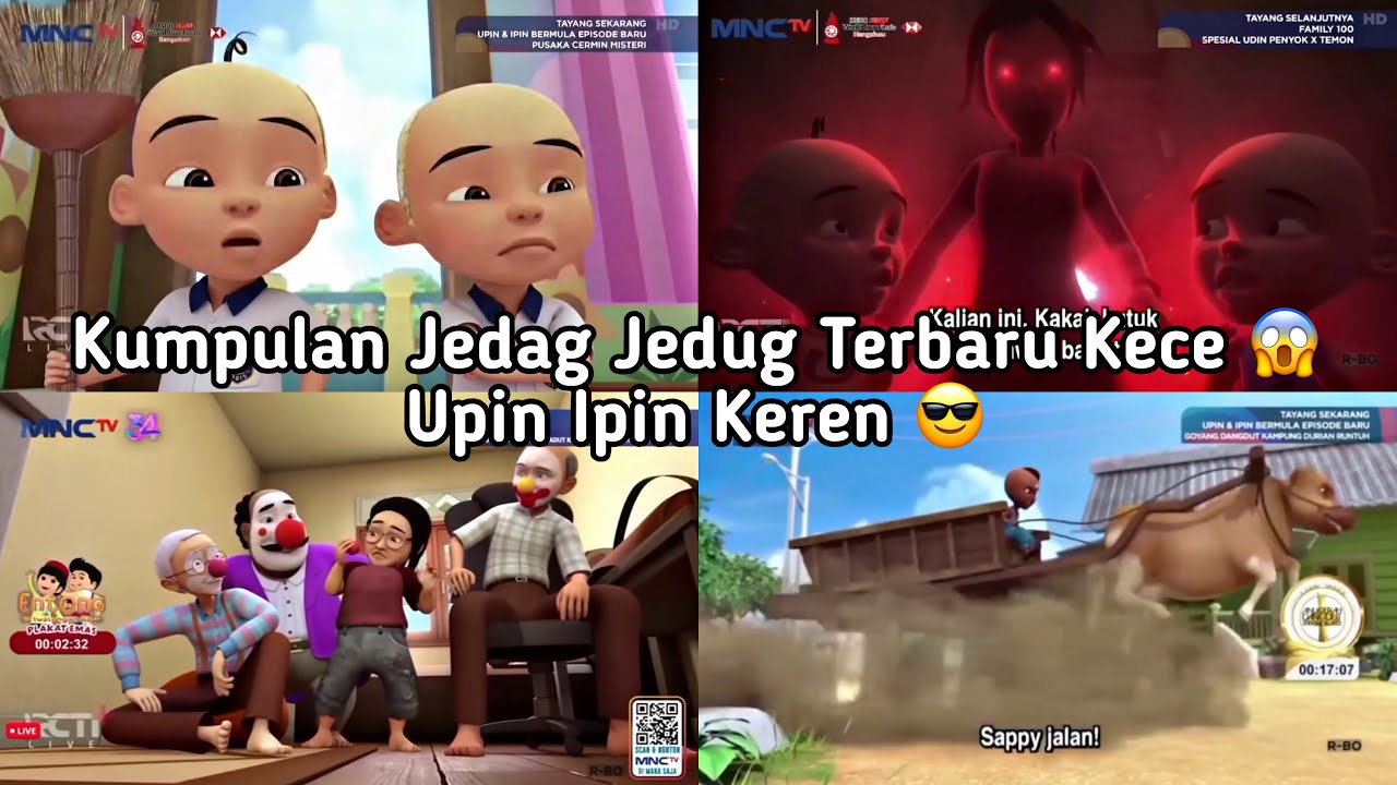 KUMPULAN JEDAG JEDUG UPIN IPIN PALING KEREN SPESIAL TERBARU KECE 🔥