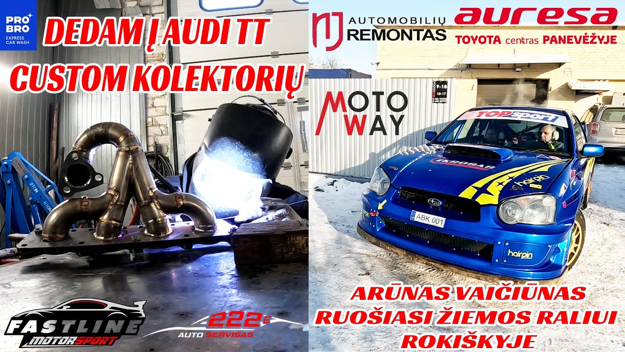 MARKELEVIČIUS #208 AUDI TT GAVO CUSTOM KOLEKTORIŲ IR DOWNPIPE, ARŪNAS RUOŠIASI ŽIEMOS RALIUI