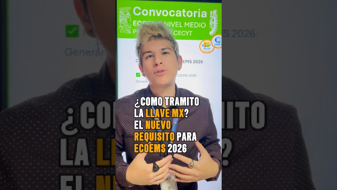¿Qué es la Llave MX y cómo la tramito? | Registro examen ECOEMS 2026 | Kepler Institute