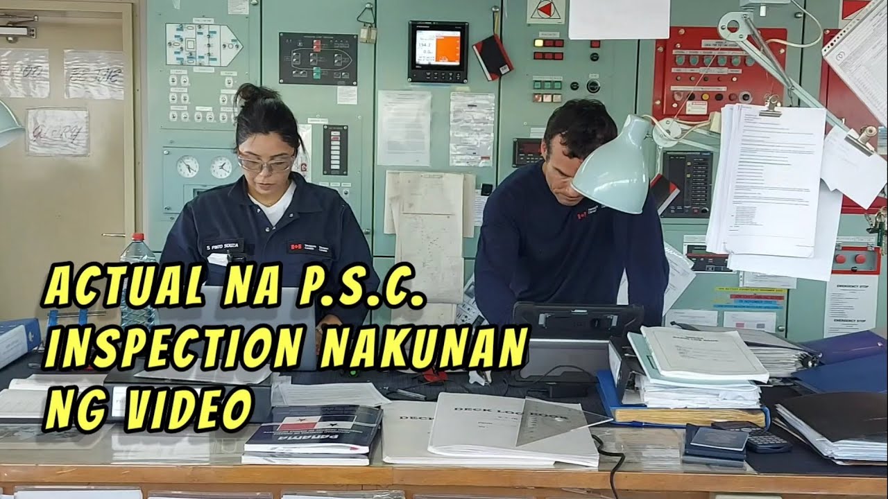 ACTUAL NA P.S.C. INSPECTION NAKUNAN NG VIDEO, PART 1 DECK AREA