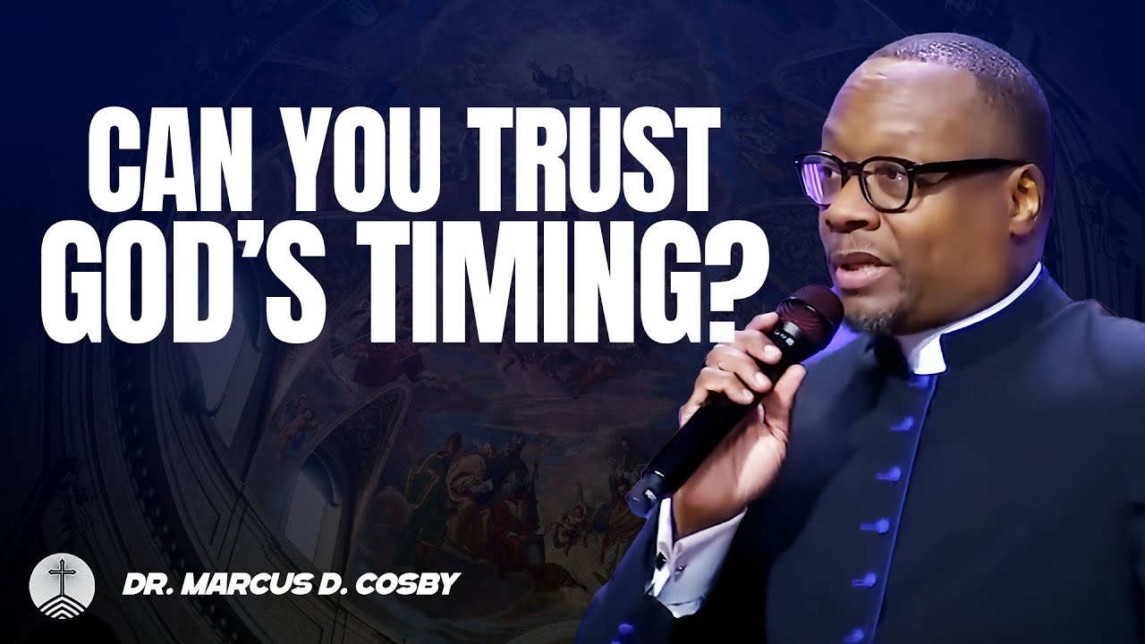 Dr. Marcus D. Cosby ✝️ Can You Trust God’s Timing? — Delay Doesn’t Mean Denial!