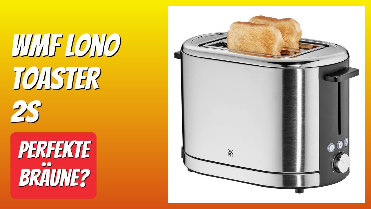 BEWERTUNG (2025): WMF Lono Toaster 2S. WESENTLICHE Einzelheiten