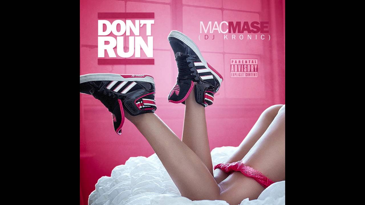 Mac Mase - Dont Run (Prod. DJ Kronic)