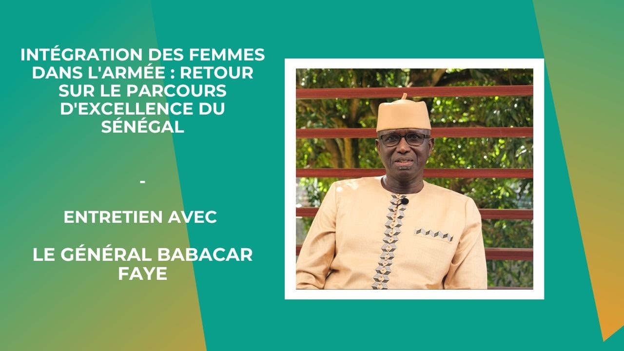 Intégration des femmes dans l'armée  - Entretien avec le Général Babacar Faye
