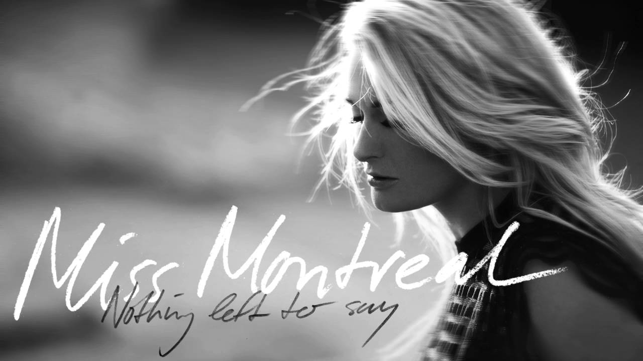 Miss Montreal - Nothing Left To Say (Official audio)