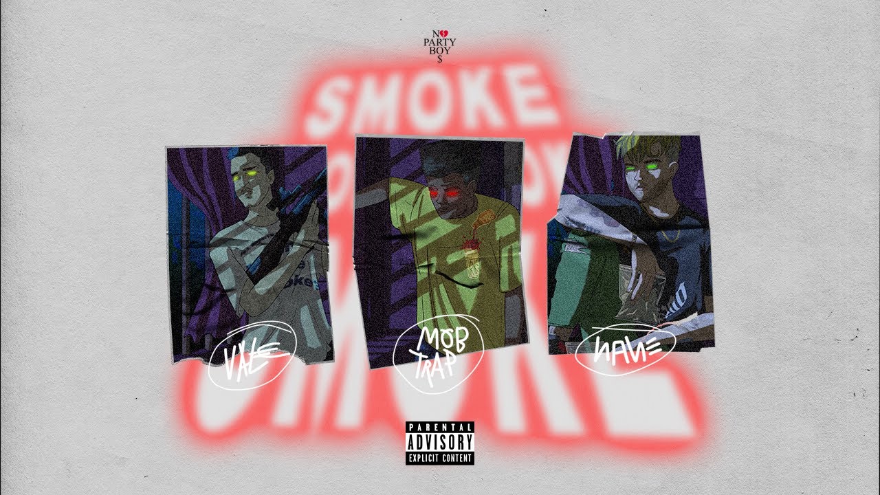 nopartyboys - SMOKE (feat. @Valee33e, @MOBTRAP  & NANE)