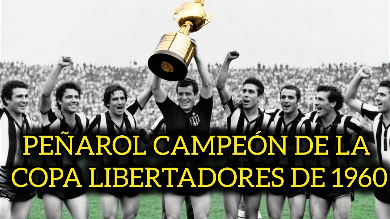 Peñarol de Uruguay campeón de la copa libertadores de 1960