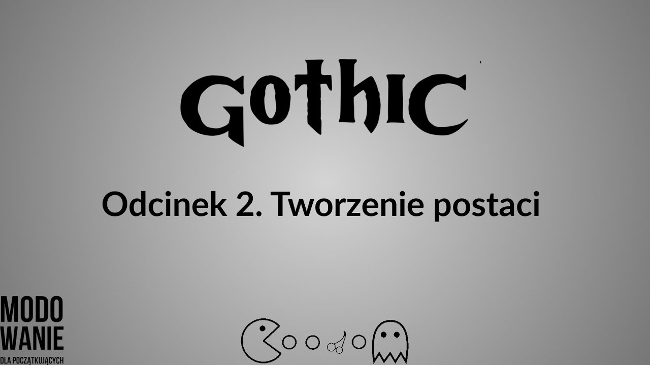 Modowanie - Gothic 1 #2 - Tworzenie postaci