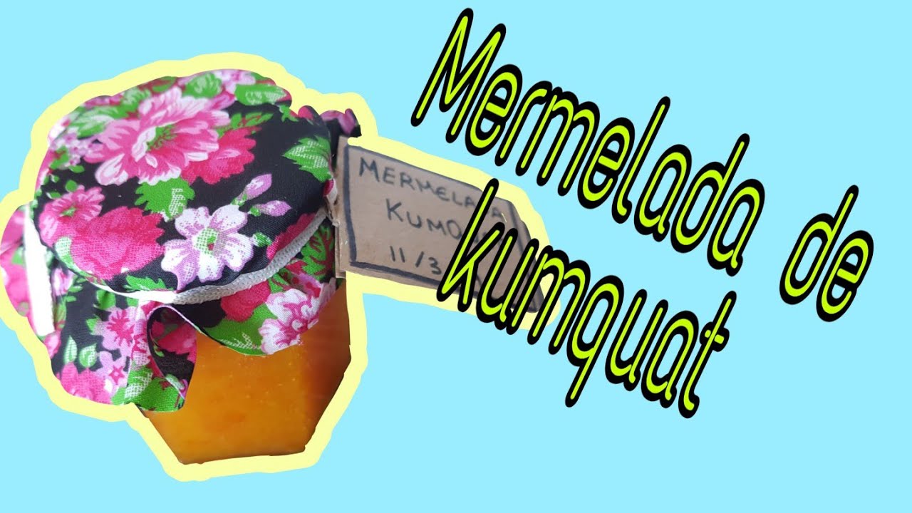 Como hacer la mejor mermelada de kumquat en thermomix fácil y delicioso