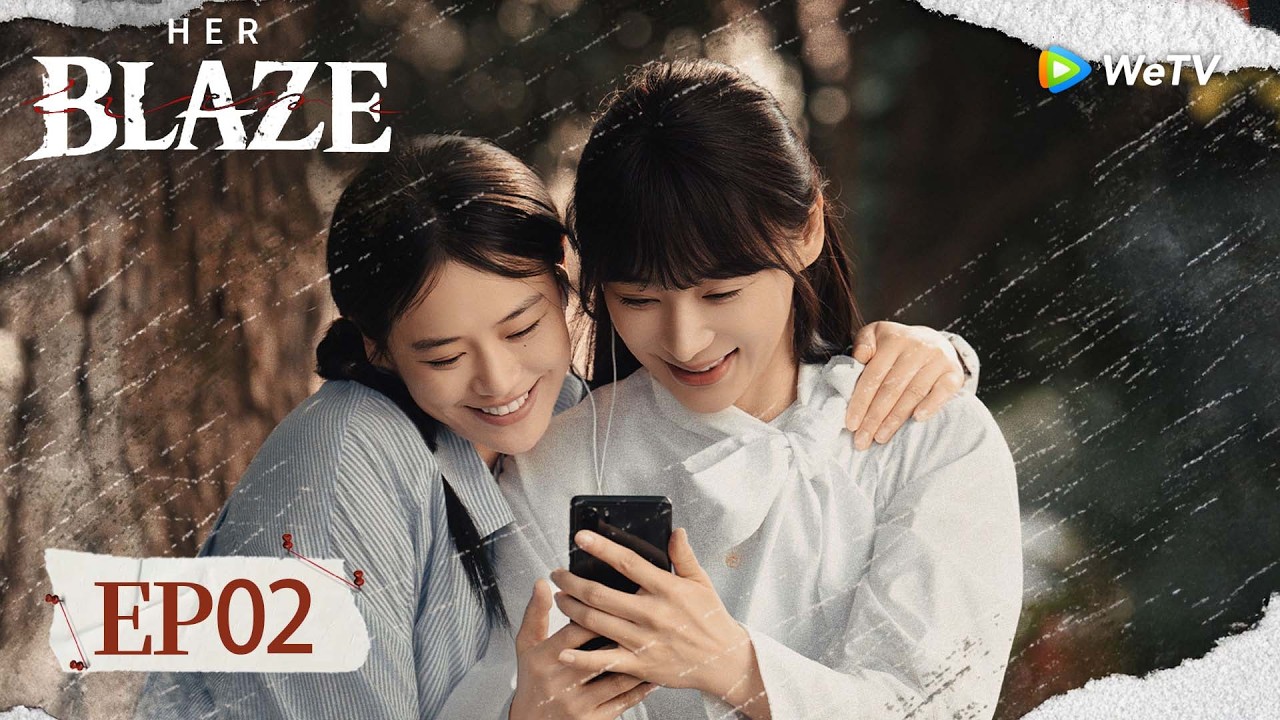 ENG SUB【Her Blaze 她的盛焰】EP02 | Best Friend, Worst Enemy👯‍♀️💔 | Ma Sichun, Ning Li | WeTV