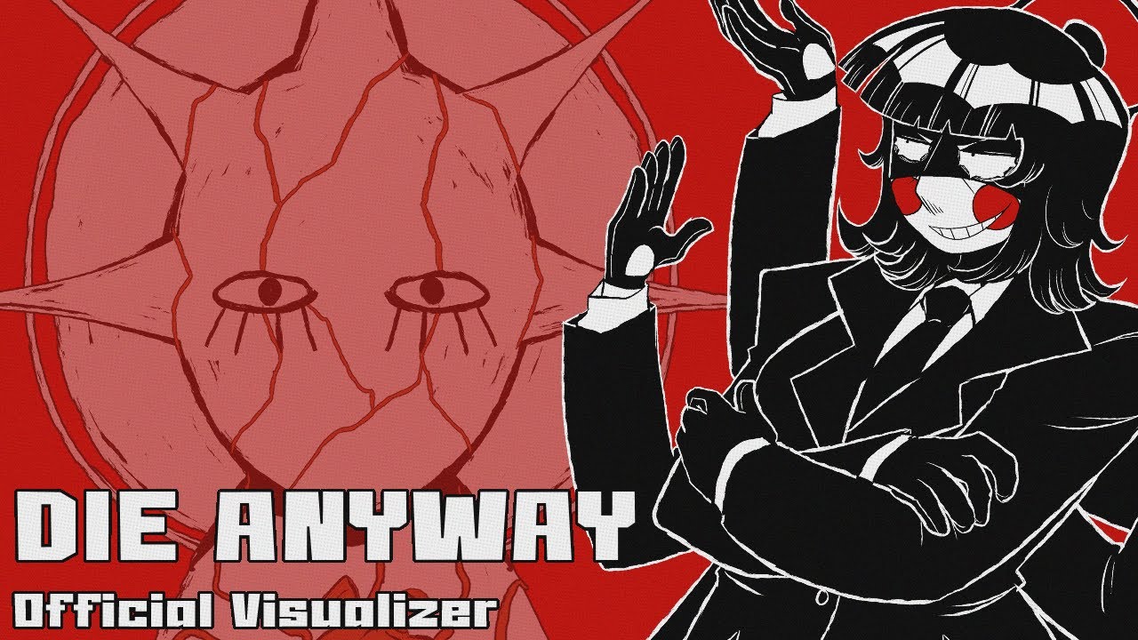 Die Anyway - LuLuYam Official Song and Visualizer