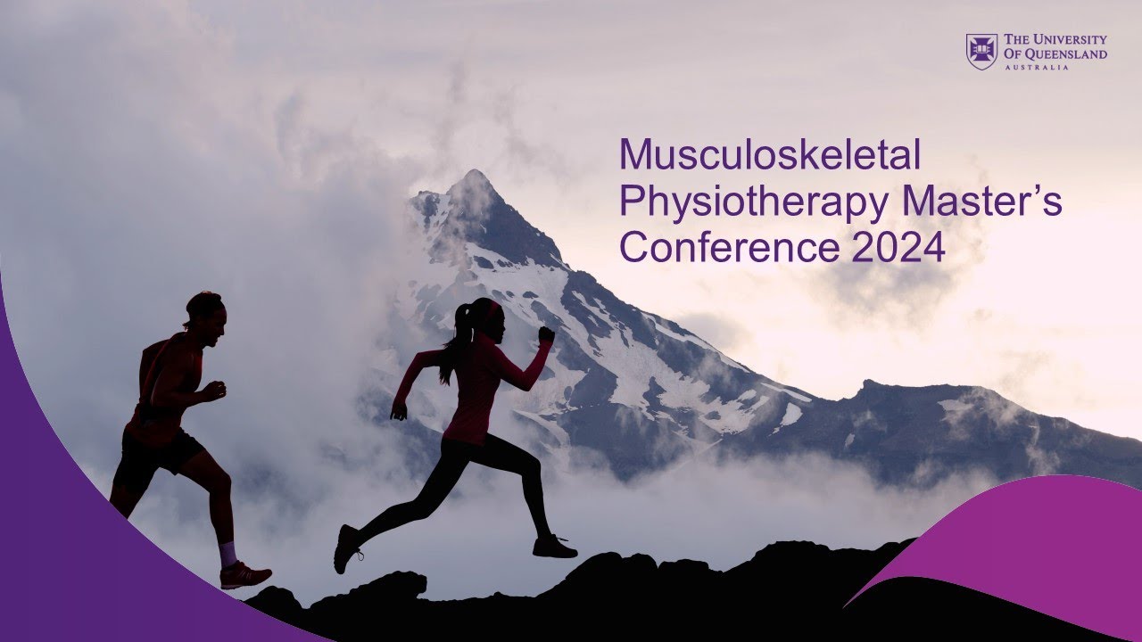 The University of Queensland: Musculoskeletal Physiotherapy Master's Conference 2024