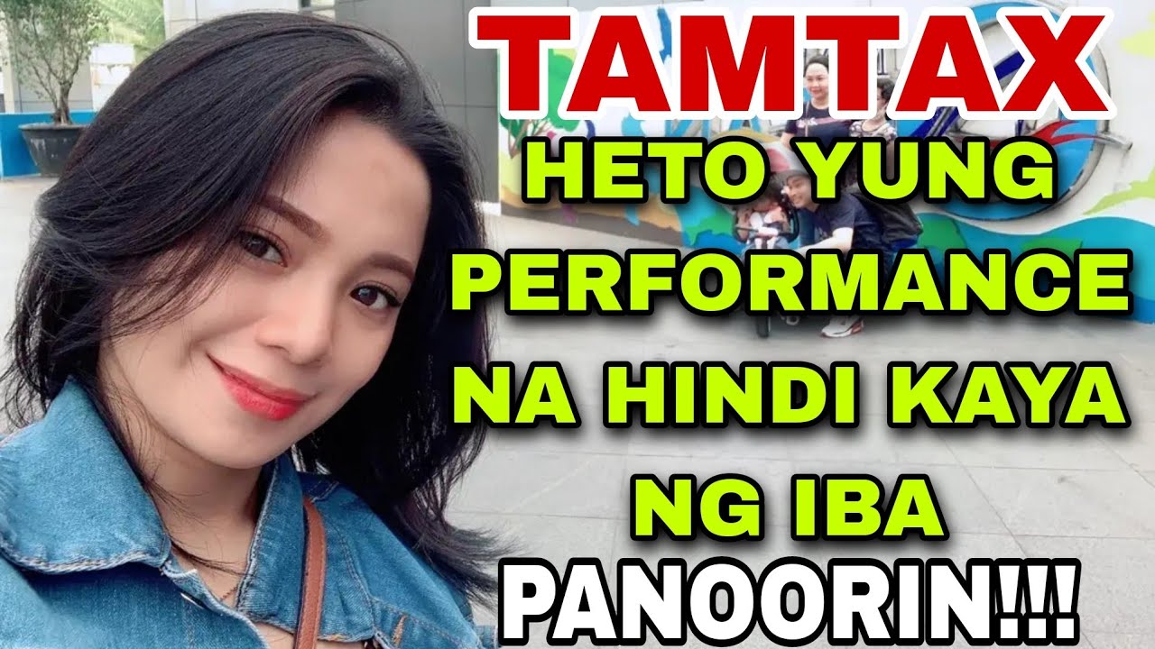 Part 2 HETO YUNG PERFORMANCE NA NAPAKA ANGAS, NAKA MILLION VIEWS PA 😱 MASAKIT SA FIRST TIME | TAMTAX