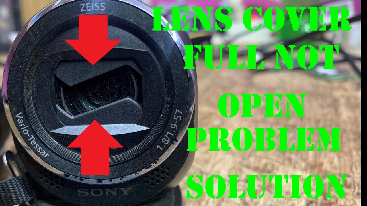 Sony Handycam HDR CX405 Lens Cover Full Not Open Problem Solution