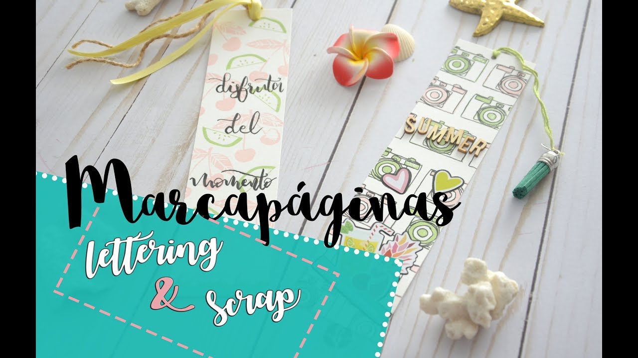 TUTORIAL MARCAPAGINAS (BOOKMARKS) / LETTERING Y SCRAP / DIY / vuelta al cole