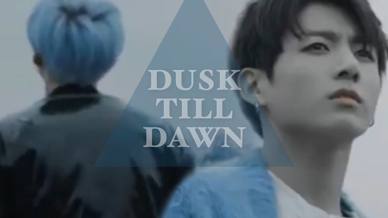Dusk Till Dawn | Yoonkook [FMV]