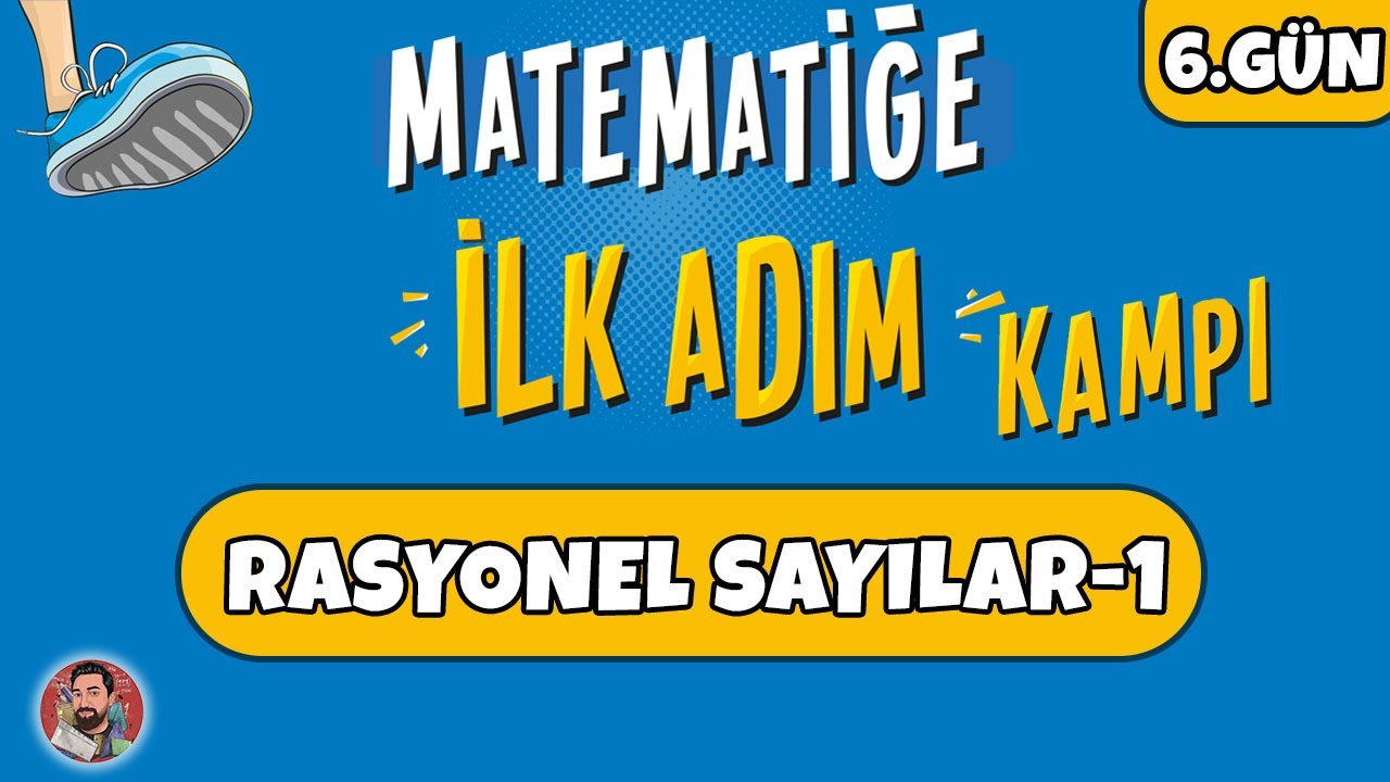 6.GÜN | Rasyonel Sayılar-1 | Matematiğe İlk Adım Kampı | #merthoca #ilkadım (PDF)