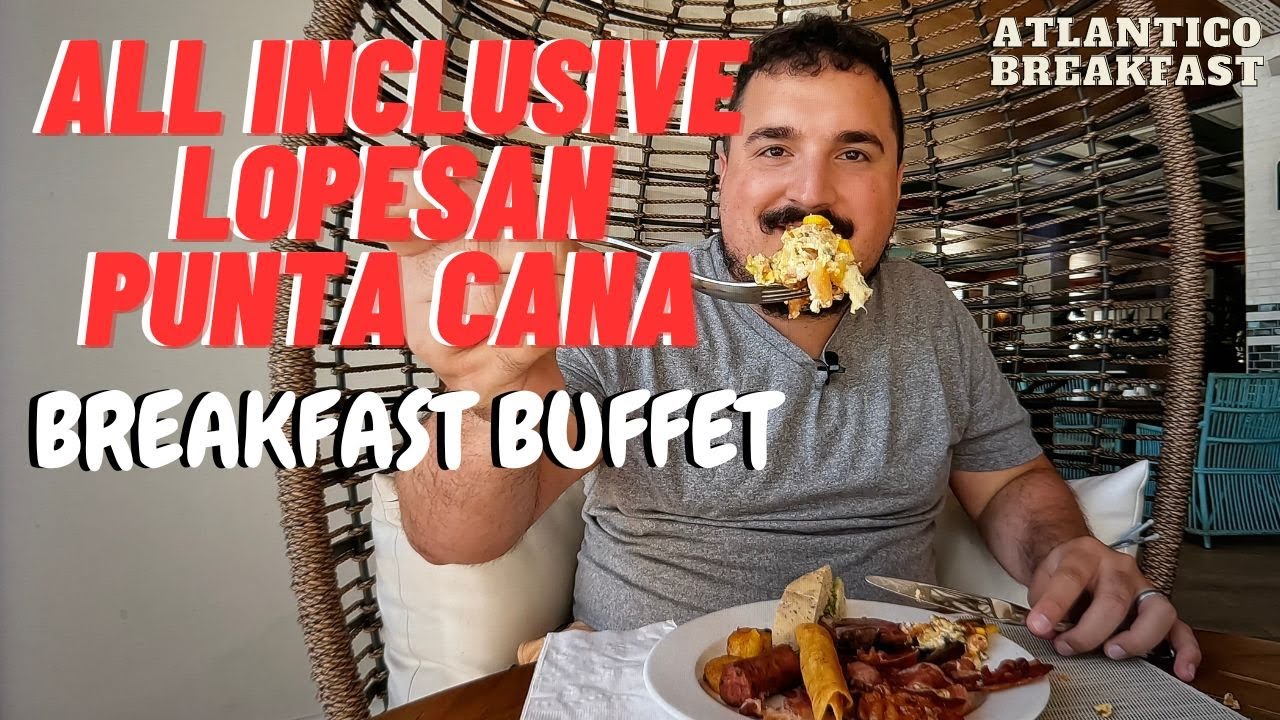 LOPESAN Punta Cana Breakfast Buffet