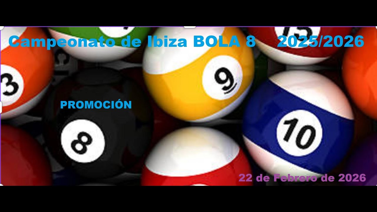 CAMPEONATO DE IBIZA BOLA 8 PROMOCIÓN 2025/2026