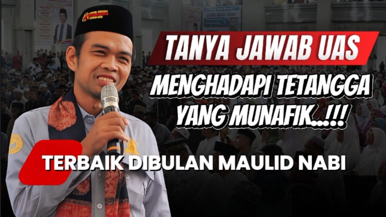 TANYA JAWAB UAS‼️MENGHADAPI TETANGGA YANG MUNAFIK - UAS TERBARU 2025