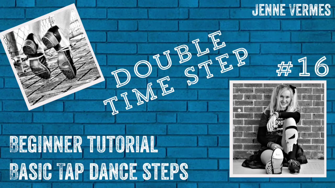 LEARN TO TAP DANCE - Free online dance class! - DOUBLE TIME STEP - Tap Dance Step Tutorial