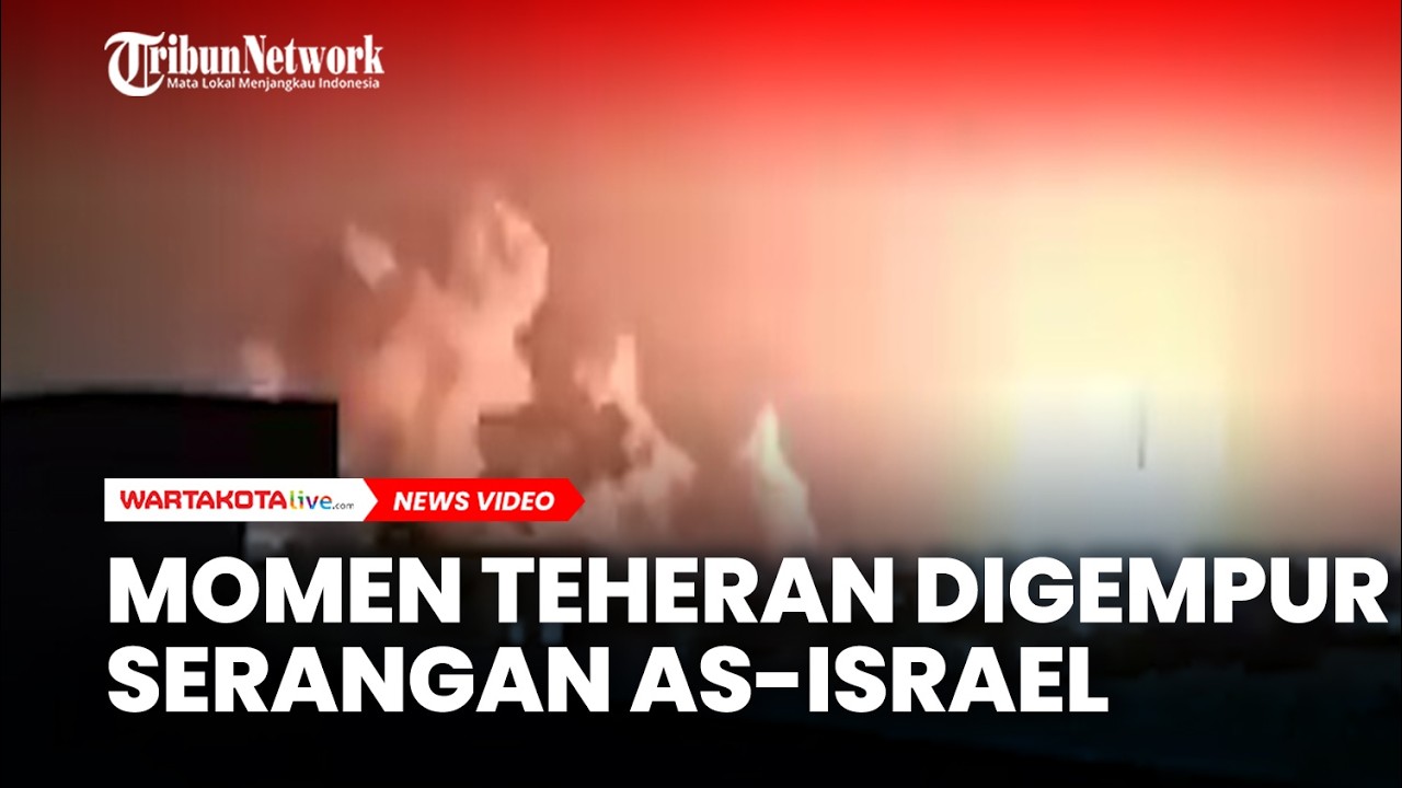 Momen Teheran Digempur Serangan AS-Israel, Asap Membubung dan Infrastruktur Hancur