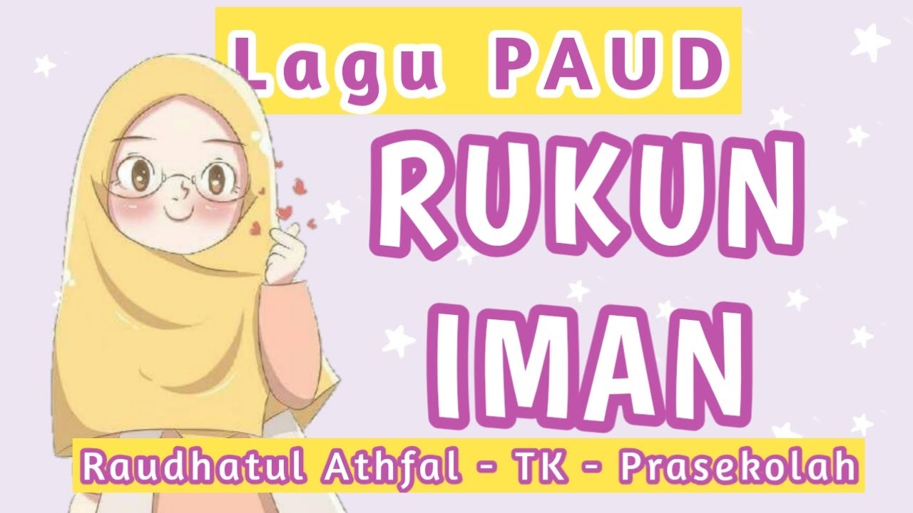LAGU PAUD ISLAMI Rukun Iman Ada 6