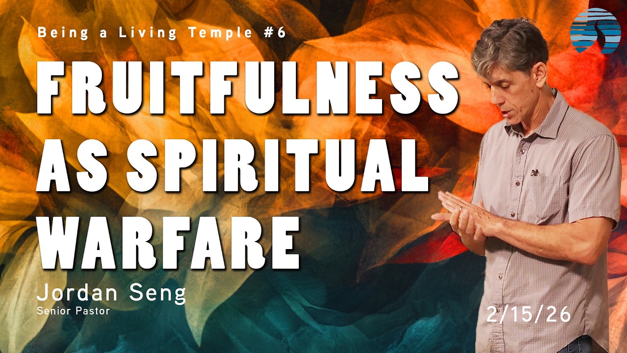 Fruitfulness As Spiritual Warfare | Being A Living Temple #6