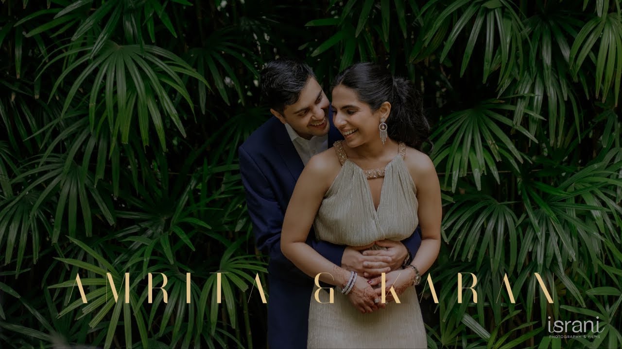 Amrita & Karan | Wedding Film | By Israni Photography & Films