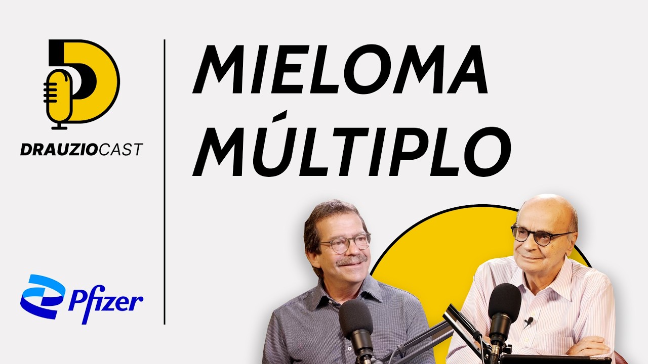 Mieloma Múltiplo: uma doença ainda desconhecida | DrauzioCast