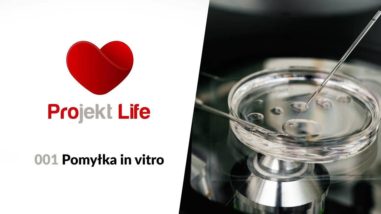 Projekt LIFE 001 Pomyłka in vitro