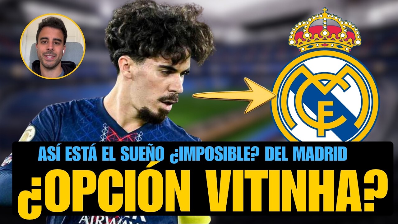 VITINHA AL MADRID: LO QUE ES REAL Y NO Y CUÁNTO COSTARÍA