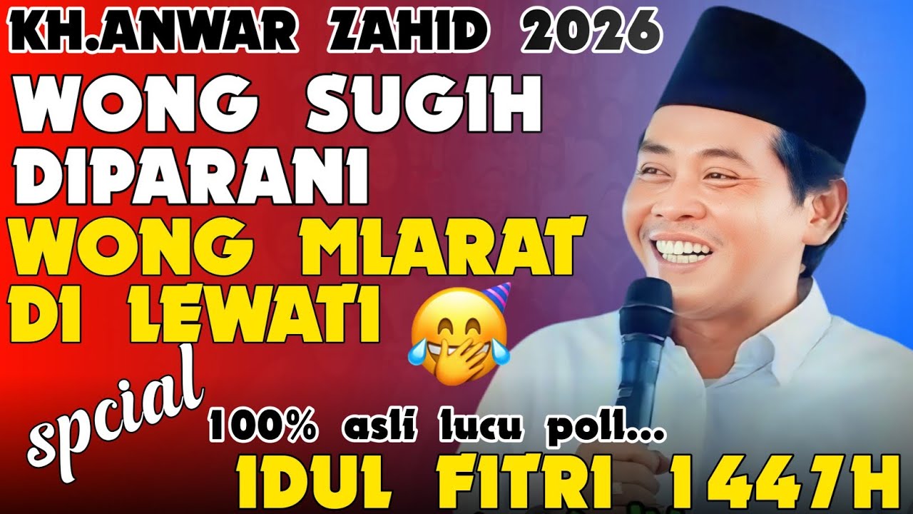 KH ANWAR ZAHID TERBARU 2026 SPCIAL 3 SYAWAL IDUL FITRI 1447H