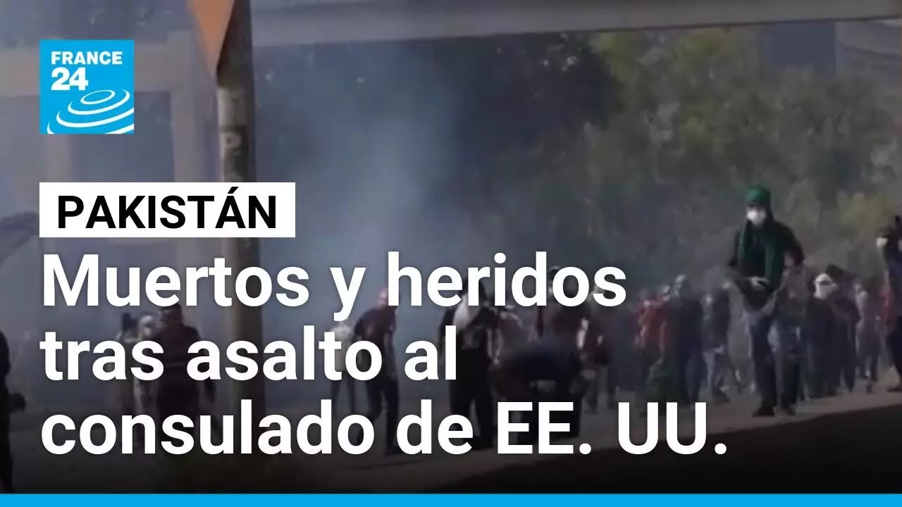 Pakistán en tensión: asalto al consulado de EE.UU. tras protestas pro Irán deja muertos y heridos