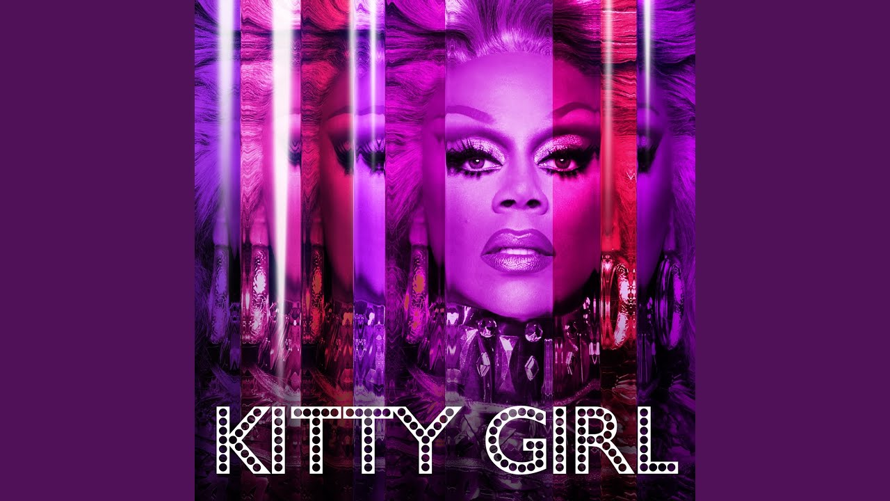 Kitty Girl (feat. The Cast of Rupaul's Drag Race All Stars, Season 3)