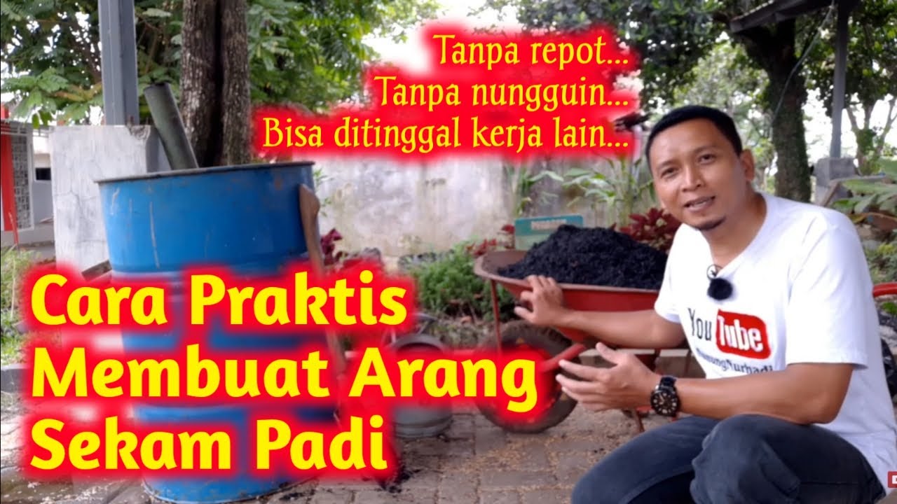 Cara Membuat Arang Sekam Padi